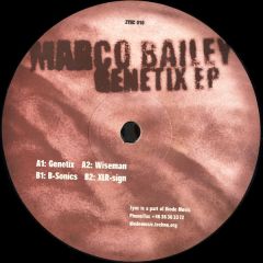 Marco Bailey - Marco Bailey - Genetix EP - Zync