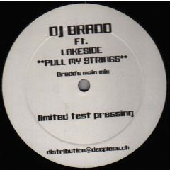 DJ Bradd Ft Lakeside - DJ Bradd Ft Lakeside - Pull My Strings - White
