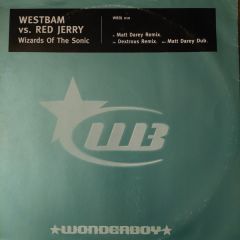 WestBam vs. Red Jerry - WestBam vs. Red Jerry - Wizards Of The Sonic - Wonderboy