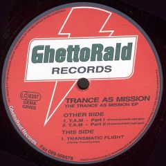 Trance As Mission - Trance As Mission - Trance As Mission EP - Ghetto Raid