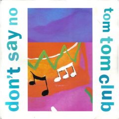 Tom Tom Club - Tom Tom Club - Don't Say No - Phonogram
