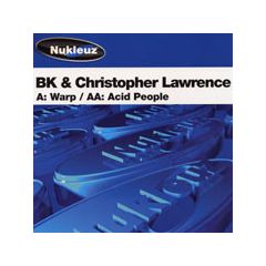 Bk & Christopher Lawrence - Bk & Christopher Lawrence - Warp - Nukleuz