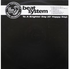 Beatsystem - Beatsystem - To A Brighter Day (O' Happy Day) - FFRR
