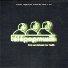 Télépopmusik - Télépopmusik - Love Can Damage Your Health - Chrysalis
