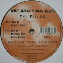 Daz Saund Vs Andy Allder - Daz Saund Vs Andy Allder - The Feeling - Rude Boy