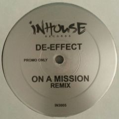 De-Effect - De-Effect - On A Mission (Remix) - In House Records
