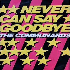 Communards - Communards - Never Can Say Goodbye - London
