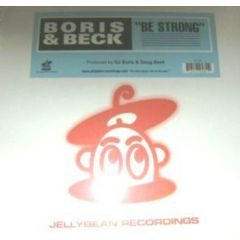Boris & Beck - Boris & Beck - Be Strong - Jellybean