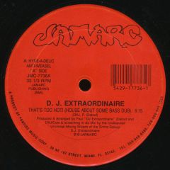 DJ Extraordinaire - DJ Extraordinaire - That's Too Hot - Jamarc