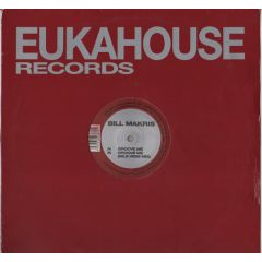 Bill Makris - Bill Makris - Groove Me - Eukahouse