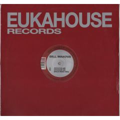Bill Makris - Groove Me - Eukahouse