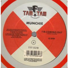 Munchie - Munchie - I'm Coming Out - Tam Tam
