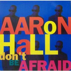 Aaron Hall - Aaron Hall - Don't Be Afraid - MCA