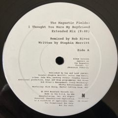 Magnetic Fields - Magnetic Fields - I Thought You Were My Boyfriend (Remixes) - Nonesuch