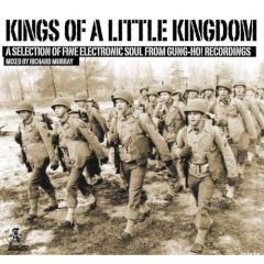 Gung Ho Recordings Present - Gung Ho Recordings Present - Kings Of A Little Kingdom - Gung Ho! Recordings