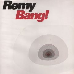 Remy - Remy - Bang! - Additive