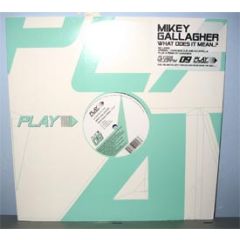 Mikey Gallagher - Mikey Gallagher - What Does It Mean - Play Recordings