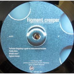 Figment Creeper - Figment Creeper - Instrumental Karaoke - Dizorder Recordings