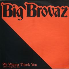 Big Brovaz - Big Brovaz - We Wanna Thank You (Things That You Do) - Sony