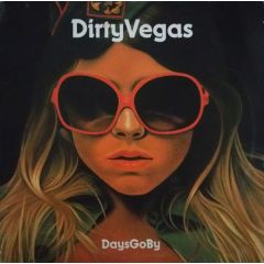 Dirty Vegas - Dirty Vegas - Days Go By (Remixes) - Capitol