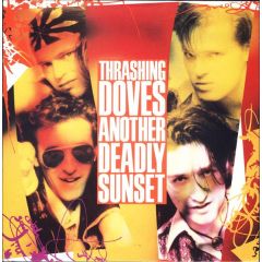 Thrashing Doves  - Thrashing Doves  - Another Deadly Sunset - A&M Records