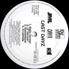 Onyx - Onyx - Last Dayz / All We Got Iz Us (Evil Streets) - JMJ