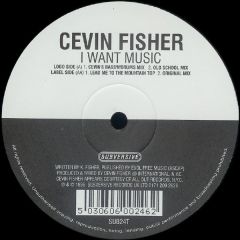 Cevin Fisher - Cevin Fisher - I Want Music - Subversive