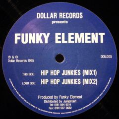 Funky Element - Funky Element - Hip Hop Junkies - Dollar Records