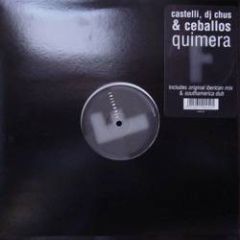 Castelli , DJ Chus & Ceballos - Castelli , DJ Chus & Ceballos - Quimera - Fluential