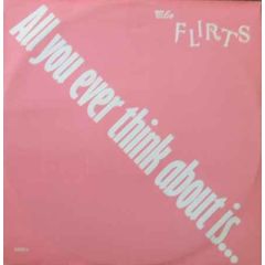 The Flirts - The Flirts - All You Ever Think About Is (Sex) - Epic