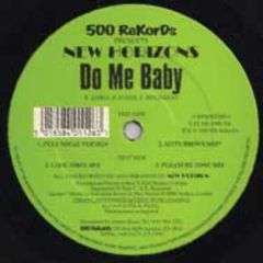 New Horizons - New Horizons - Do Me Baby - 500 Rekords