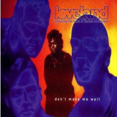 Loveland - Loveland - Don't Make Me Wait - Eastern Bloc