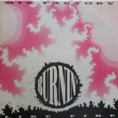 Mix Factory - Mix Factory - Burning Like Fire - All Around The World
