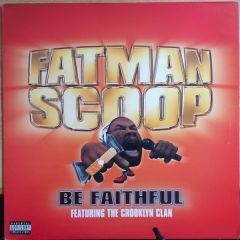 Fatman Scoop & Crooklyn Clan - Fatman Scoop & Crooklyn Clan - Be Faithful - Def Jam