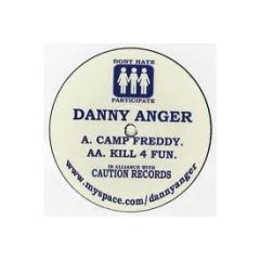 Danny Anger - Danny Anger - Camp Freddy - Don't Hate Participate