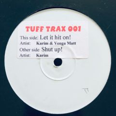 Karim & Banga Matt - Karim & Banga Matt - Let It Hit On - Tuff Trax