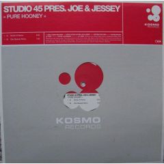 Studio 45 Pres. Joe & Jessy - Studio 45 Pres. Joe & Jessy - Pure Hooney - Kosmo