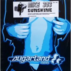 Mike 303 - Mike 303 - Sunshine - Sugarland Records