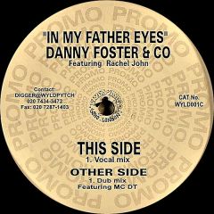 Danny Foster & Co Feat Rachel John - Danny Foster & Co Feat Rachel John - In My Father Eyes - Wyld Pytch