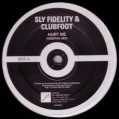 Sly Fidelity & Clubfoot - Sly Fidelity & Clubfoot - Hurt Me - 10 Kilo 