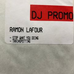 Ramon Lafour - Ramon Lafour - Stop What You Doing - Not On Label