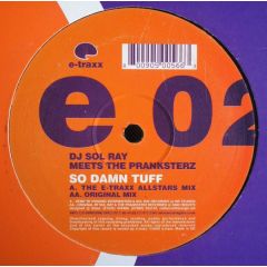 Sol Ray & The Pranksterz - Sol Ray & The Pranksterz - So Damn Tuff - E-Traxx