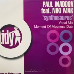 Paul Maddox Ft Niki Mak - Paul Maddox Ft Niki Mak - Synthosaurus - Tidy Trax