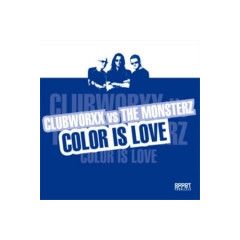 Clubworxx Vs The Monsterz - Clubworxx Vs The Monsterz - Colour Is Love - Effet Parallele