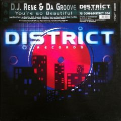DJ Rene & Da Groove - DJ Rene & Da Groove - You'Re So Beautiful - District
