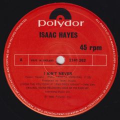 Isaac Hayes - Isaac Hayes - I Ain't Never - Polydor