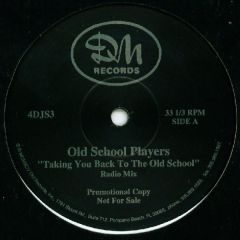 Old School Players - Old School Players - Taking You Back To The Old School - DM Records