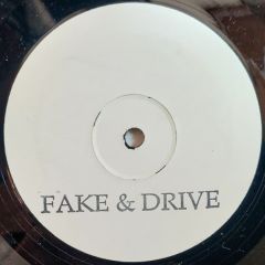 Unknown Artist - Unknown Artist - Fake & Drive - Not On Label