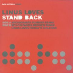 Linus Loves - Linus Loves - Stand Back (Remixes) - Data