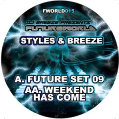 Styles & Breeze - Styles & Breeze - Future Set 09 / Weekend Has Come - Futureworld